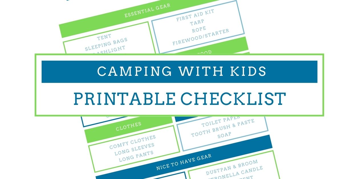 A Printable Checklist for Camping with Kids • Wanderlust with Kids