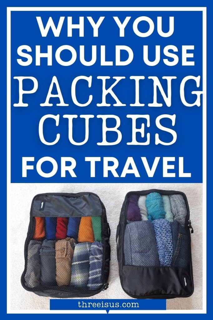 Why You Should Use Packing Cubes for Travel • Wanderlust with Kids
