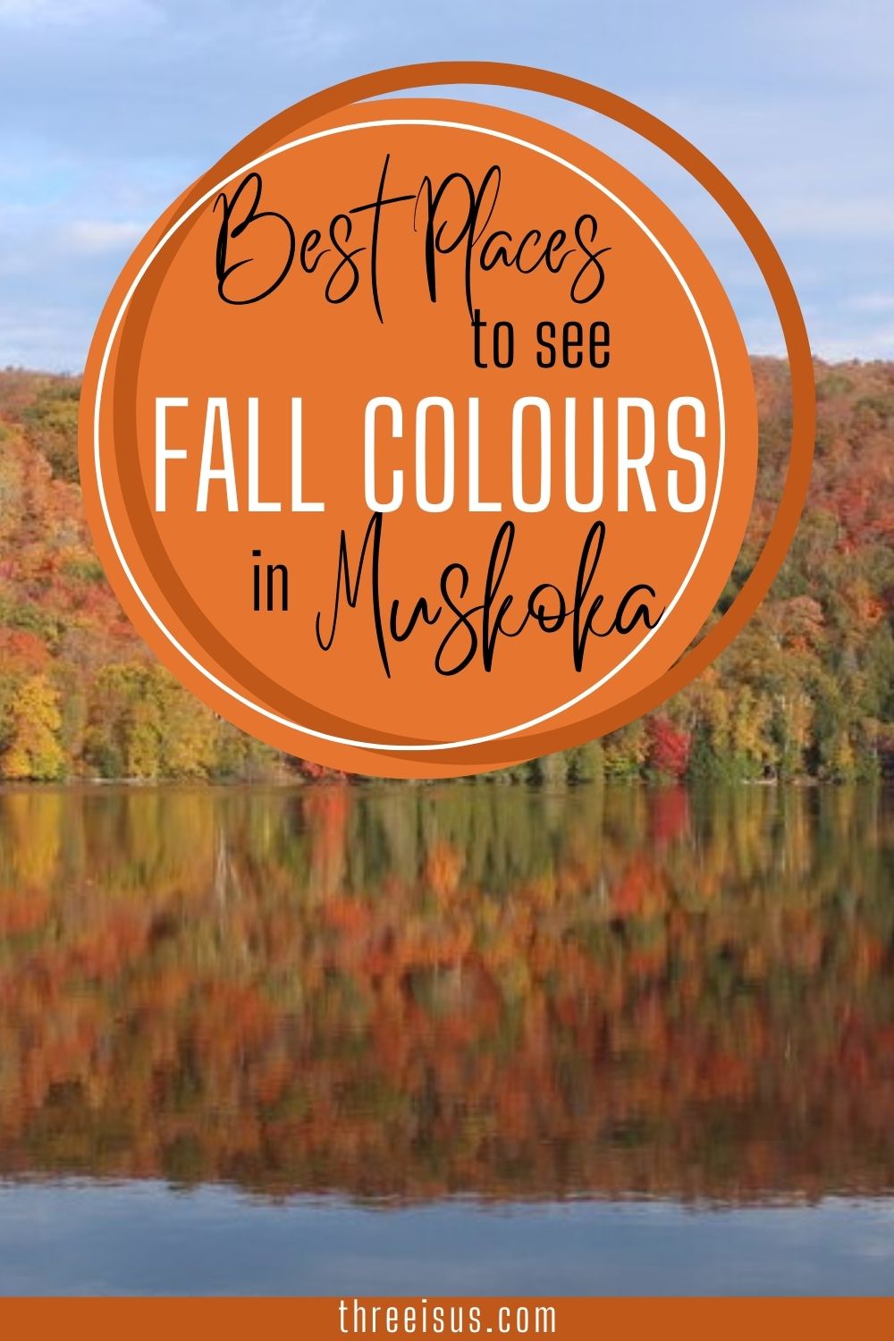 Best Places to See Fall Colours in Muskoka (and Almaguin) • Wanderlust ...