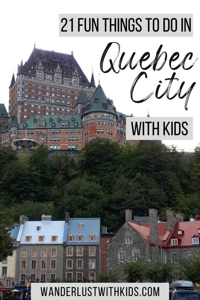 pin image for this post - things to do in Quebec City with kids