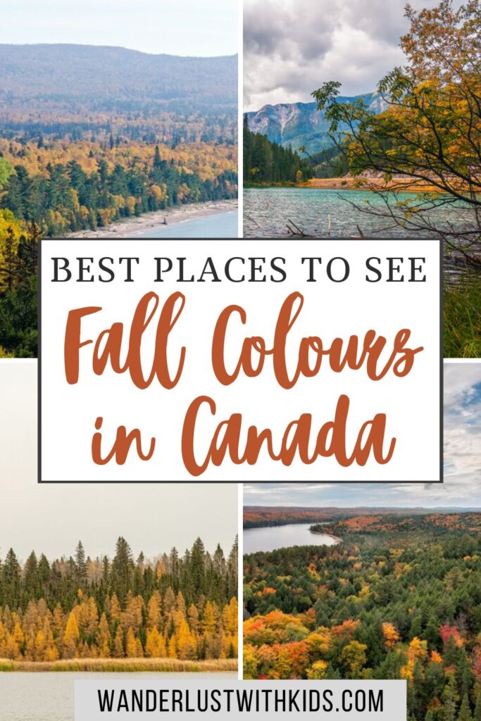 A promotional collage titled “Best Places to See Fall Colours in Canada” from wanderlustwithkids.com, featuring scenic fall landscapes including Lake Superior, Kootenay National Park, Lac Témiscouata, and Algonquin Park. Each image highlights vibrant autumn foliage with forests, lakes, and mountains across Canada.