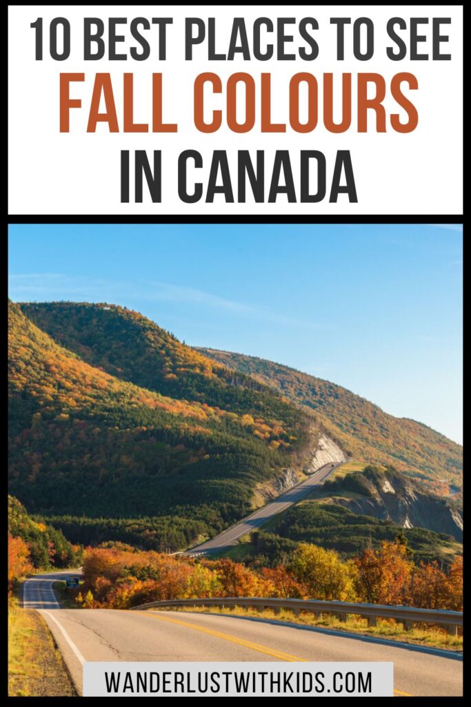 A pin image titled “10 Best Places to See Fall Colours in Canada” from wanderlustwithkids.com, featuring a photo of the Cabot Trail winding through Cape Breton’s forested hills during peak autumn. The road is lined with vivid fall foliage under a clear blue sky.
